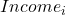 Income_i