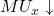 MU_x\downarrow