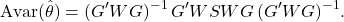 \[\operatorname{Avar}(\hat{\theta}) = (G'WG)^{-1}\,G'W S W G\,(G'WG)^{-1}.\]