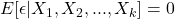 E[\epsilon| X_1, X_2, ..., X_k]=0